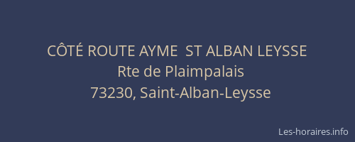 C&Ocirc;T&Eacute; ROUTE AYME  ST ALBAN LEYSSE