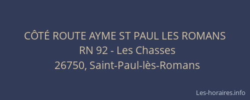 C&Ocirc;T&Eacute; ROUTE AYME ST PAUL LES ROMANS