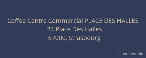 Coffea Centre Commercial PLACE DES HALLES