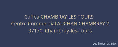 Coffea CHAMBRAY LES TOURS