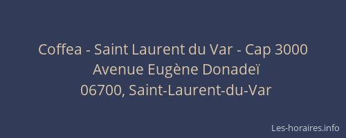 Coffea - Saint Laurent du Var - Cap 3000