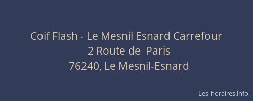 Coif Flash - Le Mesnil Esnard Carrefour