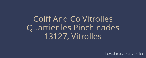 Coiff And Co Vitrolles