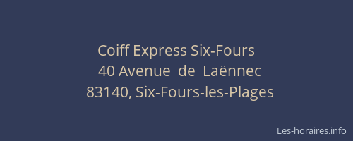 Coiff Express Six-Fours
