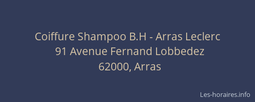 Coiffure Shampoo B.H - Arras Leclerc