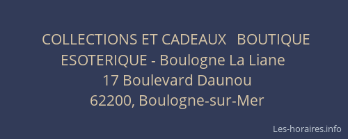 COLLECTIONS ET CADEAUX   BOUTIQUE ESOTERIQUE - Boulogne La Liane