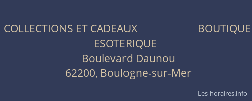 COLLECTIONS ET CADEAUX                        BOUTIQUE ESOTERIQUE
