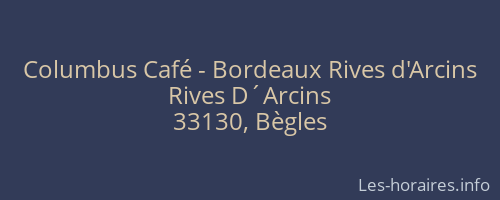 Columbus Café - Bordeaux Rives d'Arcins