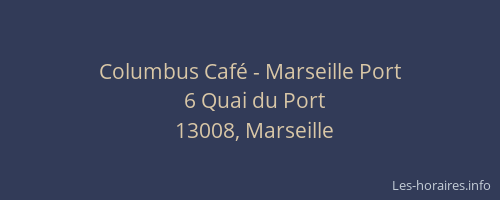 Columbus Café - Marseille Port