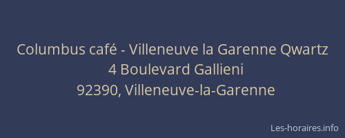 Columbus café - Villeneuve la Garenne Qwartz
