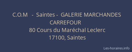 C.O.M   -  Saintes -  GALERIE MARCHANDES CARREFOUR