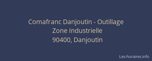 Comafranc Danjoutin - Outillage