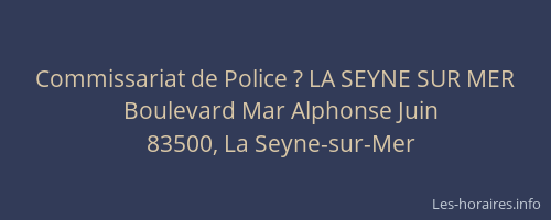 Commissariat de Police ? LA SEYNE SUR MER