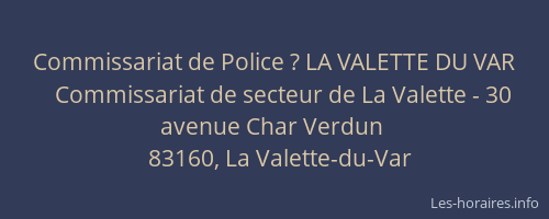 Commissariat de Police ? LA VALETTE DU VAR