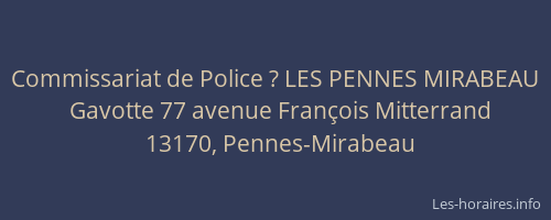 Commissariat de Police ? LES PENNES MIRABEAU