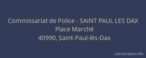 Commissariat de Police - SAINT PAUL LES DAX