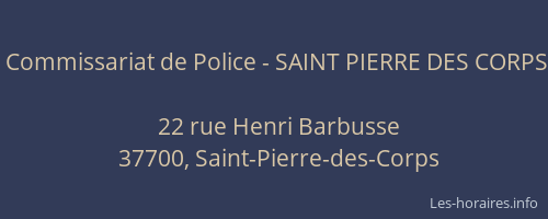 Commissariat de Police - SAINT PIERRE DES CORPS