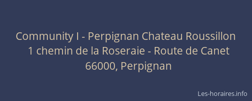 Community I - Perpignan Chateau Roussillon