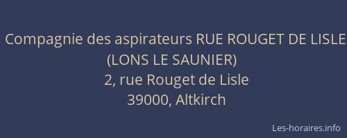 Compagnie des aspirateurs RUE ROUGET DE LISLE (LONS LE SAUNIER)