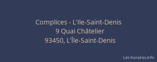 Complices - L'Ile-Saint-Denis