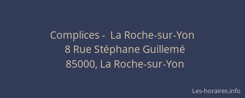 Complices -  La Roche-sur-Yon