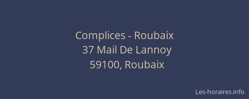 Complices - Roubaix