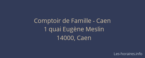 Comptoir de Famille - Caen