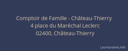 Comptoir de Famille - Château-Thierry