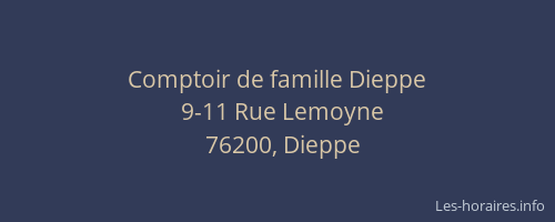 Comptoir de famille Dieppe