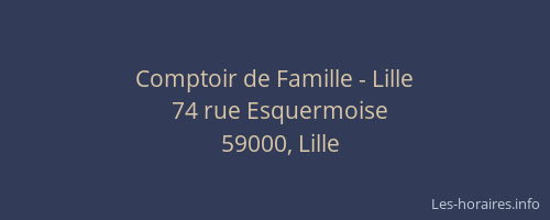 Comptoir de Famille - Lille