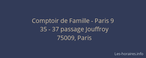 Comptoir de Famille - Paris 9