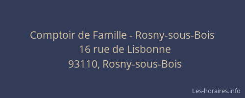 Comptoir de Famille - Rosny-sous-Bois