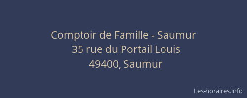 Comptoir de Famille - Saumur