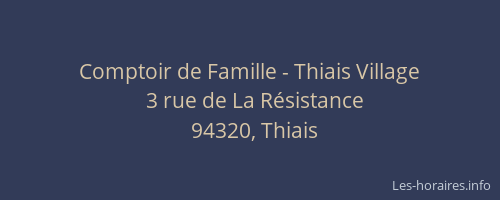 Comptoir de Famille - Thiais Village