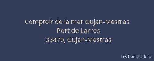 Comptoir de la mer Gujan-Mestras