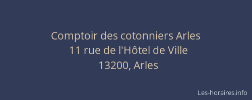 Comptoir des cotonniers Arles