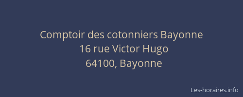 Comptoir des cotonniers Bayonne