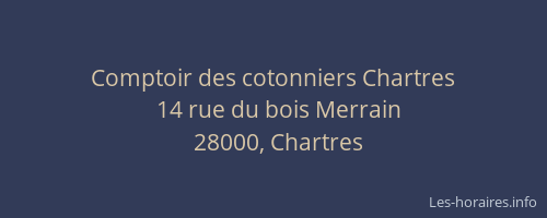 Comptoir des cotonniers Chartres