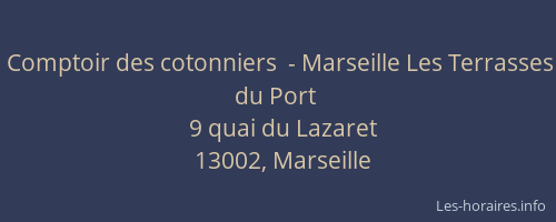 Comptoir des cotonniers  - Marseille Les Terrasses du Port