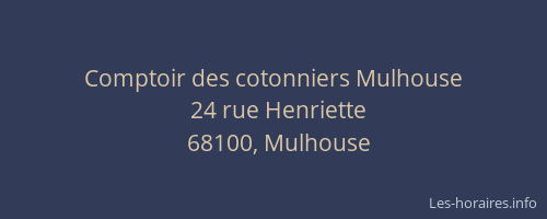 Comptoir des cotonniers Mulhouse