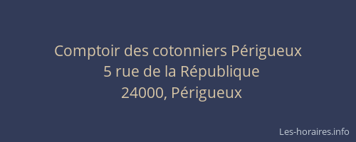 Comptoir des cotonniers Périgueux