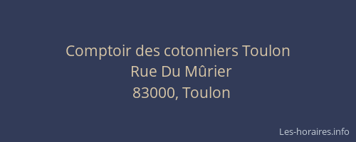 Comptoir des cotonniers Toulon