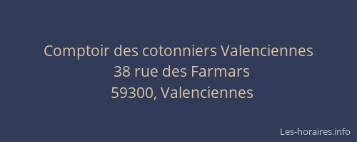 Comptoir des cotonniers Valenciennes