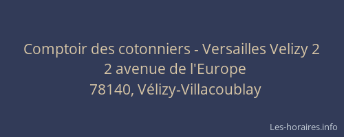 Comptoir des cotonniers - Versailles Velizy 2