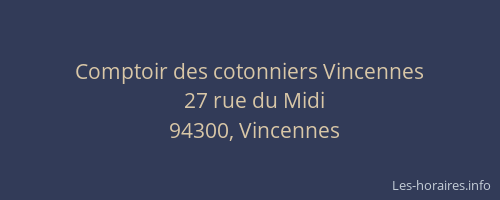 Comptoir des cotonniers Vincennes