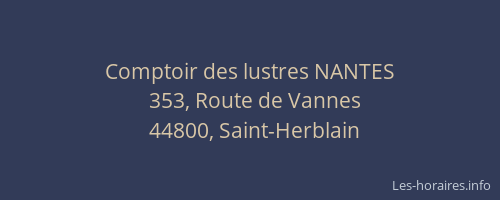 Horaires Comptoir Des Lustres Nantes Route De Vannes Saint Herblain
