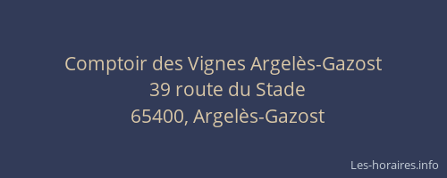 Comptoir des Vignes Argel&egrave;s-Gazost