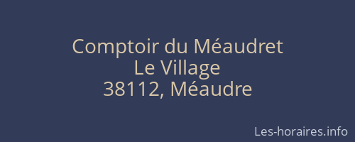 Comptoir du Méaudret