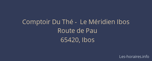 Comptoir Du Th&eacute; -  Le M&eacute;ridien Ibos