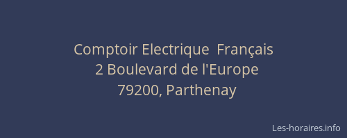 Comptoir Electrique  Fran&ccedil;ais
